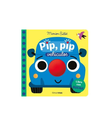 PIP, PIP. VEHICULOS. LIBRO CON BOCINA