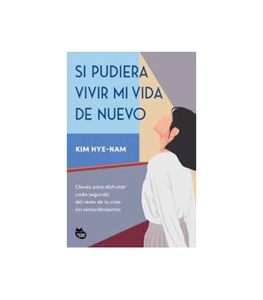 SI PUDIERA VIVIR MI VIDA DE NUEVO