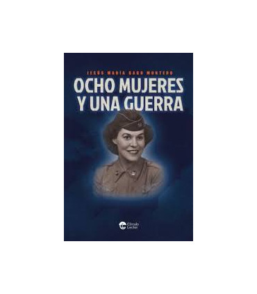 OCHO MUJERES Y UNA GUERRA