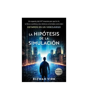 LA HIPOTESIS DE LA SIMULACION