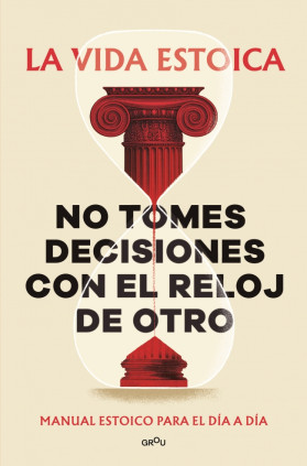 No tomes decisiones con el reloj de otro