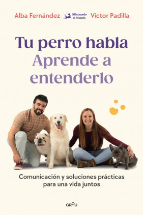 Tu perro habla: Aprende a entenderlo
