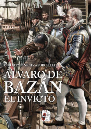 Álvaro de Bazán. El Invicto