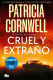 Cruel y extraño (Doctora Kay Scarpetta 4)