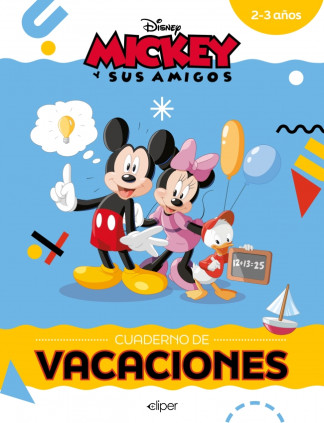 Mickey y sus amigos. Cuaderno de vacaciones (2-3 años) (Disney. Cuaderno de vacaciones)