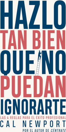 Hazlo tan bien que no puedan ignorarte