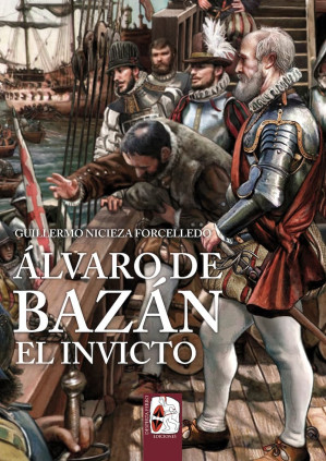 Álvaro de Bazán. El Invicto