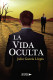 La vida oculta