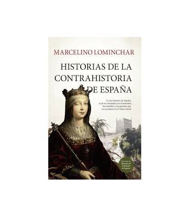 HISTORIAS DE LA CONTRAHISTORIA DE ESPAÑA