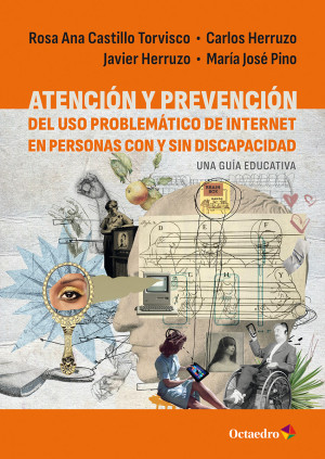 Atención y prevención del uso problemático de Internet en personas con y sin discapacidad