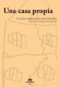 UNA CASA PROPIA