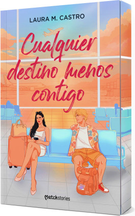 Cualquier destino menos contigo