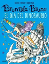 BRUNILDA Y BRUNO. EL DIA DEL DINOSAURIO