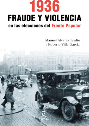 1936. Fraude y violencia en las elecciones del Frente Popular