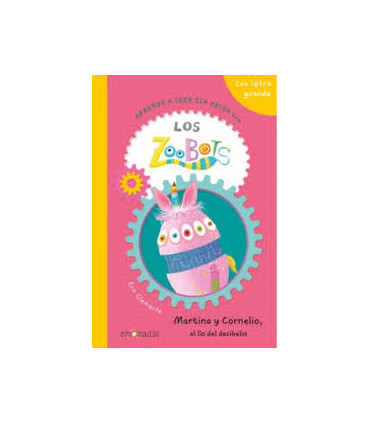 Aprende a leer sin prisa con Los Zoobots (6) Martina y Cornelio, el lío del decibelio