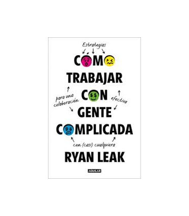 COMO TRABAJAR CON GENTE COMPLICADA