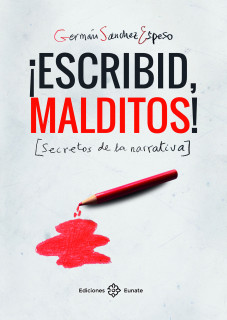 ¡Escribid, malditos!