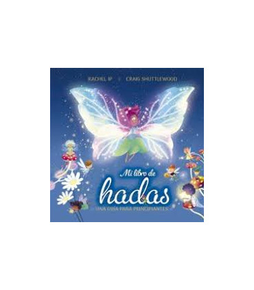 MI LIBRO DE HADAS UNA GUIA PARA PRINCIP