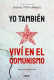 YO TAMBIEN VIVI EN EL COMUNISMO