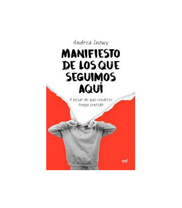 MANIFIESTO DE LOS QUE SEGUIMOS AQUI