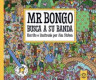 MR BONGO BUSCA A SU BANDA