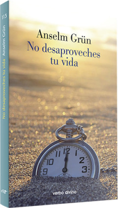 No desaproveches tu vida