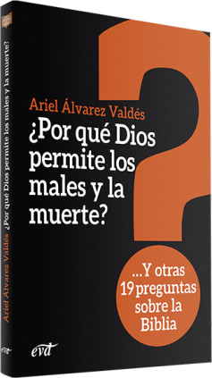 ¿Por qué Dios permite los males y la muerte?