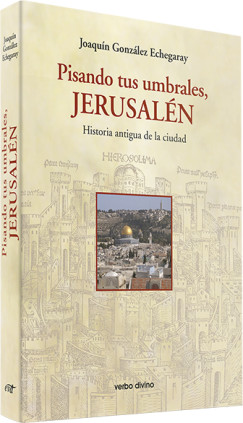 Pisando tus umbrales, Jerusalén
