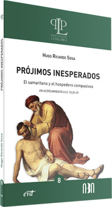 Prójimos inesperados: el samaritano y el hospedero compasivos