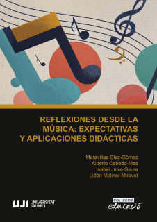 Reflexiones desde la música. Expectativas y aplicaciones didácticas