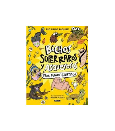 BICHOS SUPERRAROS Y ASQUEROSOS