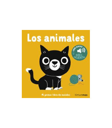 LOS ANIMALES. MI PRIMER LIBRO DE SONIDOS