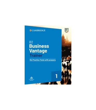 B2 BUSINESS VANTAGE TRAINER SIX PRACTICE