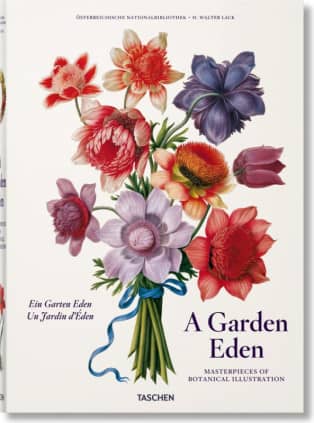 A Garden Eden. Masterpieces of Botanical Illustration