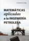 Matemáticas aplicadas a la ingeniería petrolera