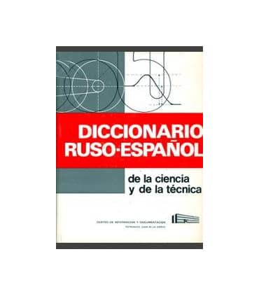 Diccionario ruso-español de la ciencia y de la técnica