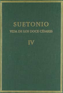Vida de los doce Césares. Vol. IV. Libros VII-VIII