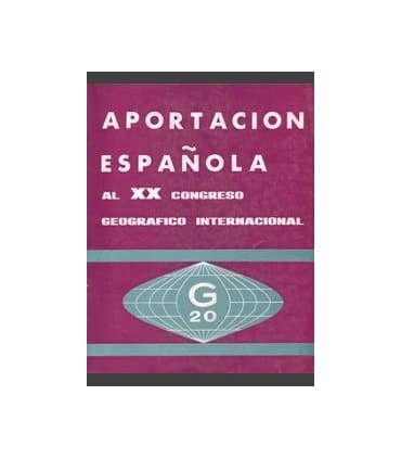 Aportación española al XX Congreso Geográfico Internacional