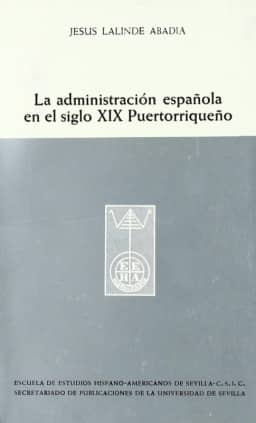 La administración española en el siglo XIX puertorriqueño