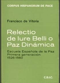 Relectio de iure belli o Paz dinámica