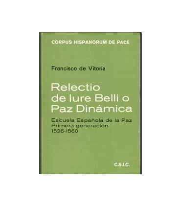 Relectio de iure belli o Paz dinámica