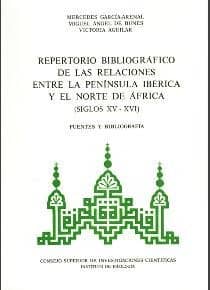 Repertorio bibliográfico de las relaciones entre la Península Ibérica y el norte de África, siglos XV-XVI
