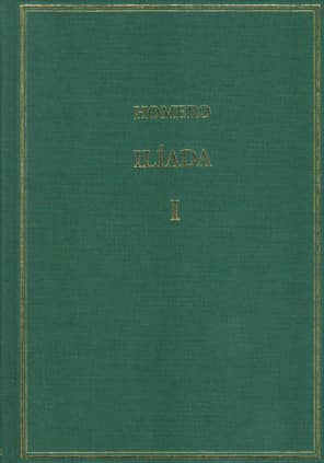 Ilíada. Vol. I: Cantos I-III
