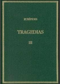 Tragedias. Vol. III. Medea. Hipólito