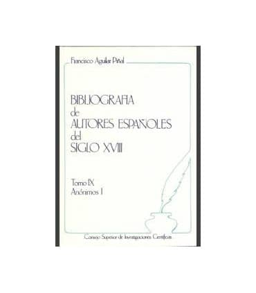Bibliografía de autores españoles del siglo XVIII. Tomo IX (Anónimos I)