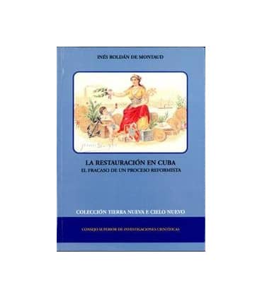 La Restauración en Cuba: el fracaso de un proceso reformista