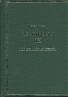 Tragedias. Vol. VI. Los heraclidas. Helena