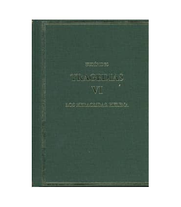 Tragedias. Vol. VI. Los heraclidas. Helena