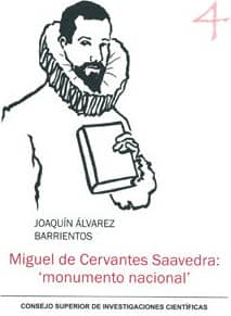 Miguel de Cervantes Saavedra: 'monumento nacional'