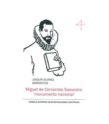 Miguel de Cervantes Saavedra: 'monumento nacional'